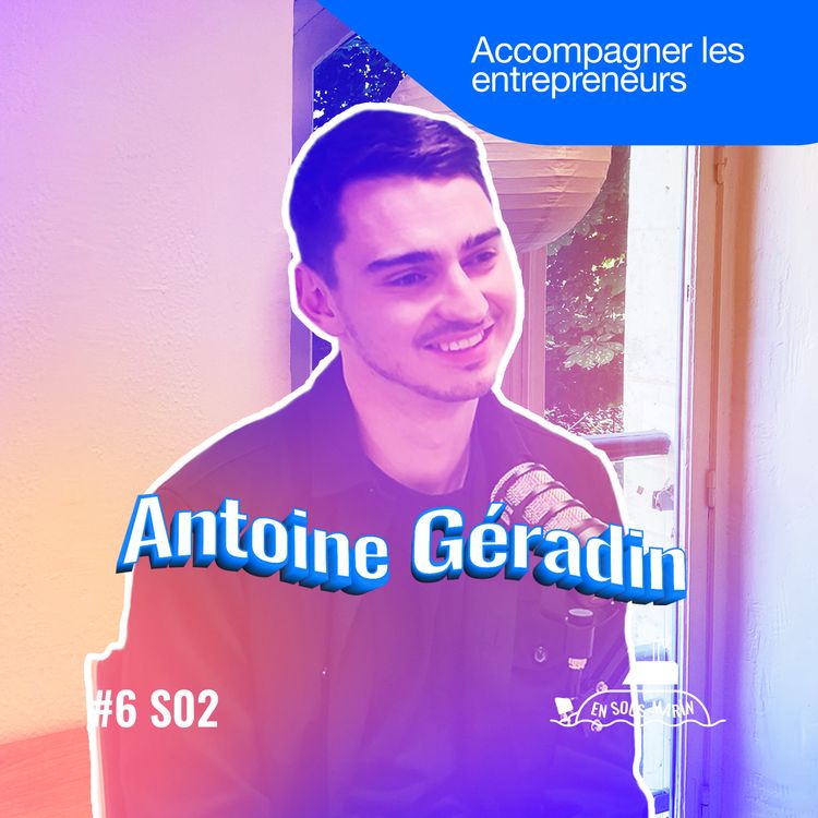 cover art for Antoine Gérardin — The Impact Hub, Le Side Project qui Accompagne les Entrepreneurs