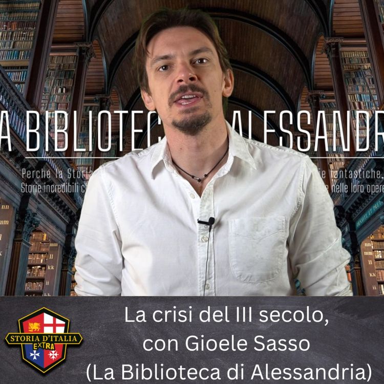 cover art for La crisi del III secolo, con Gioele Sasso (La Biblioteca di Alessandria)