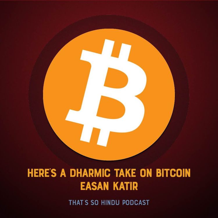 cover art for A dharmic investing take on Bitcoin | Easan Katir