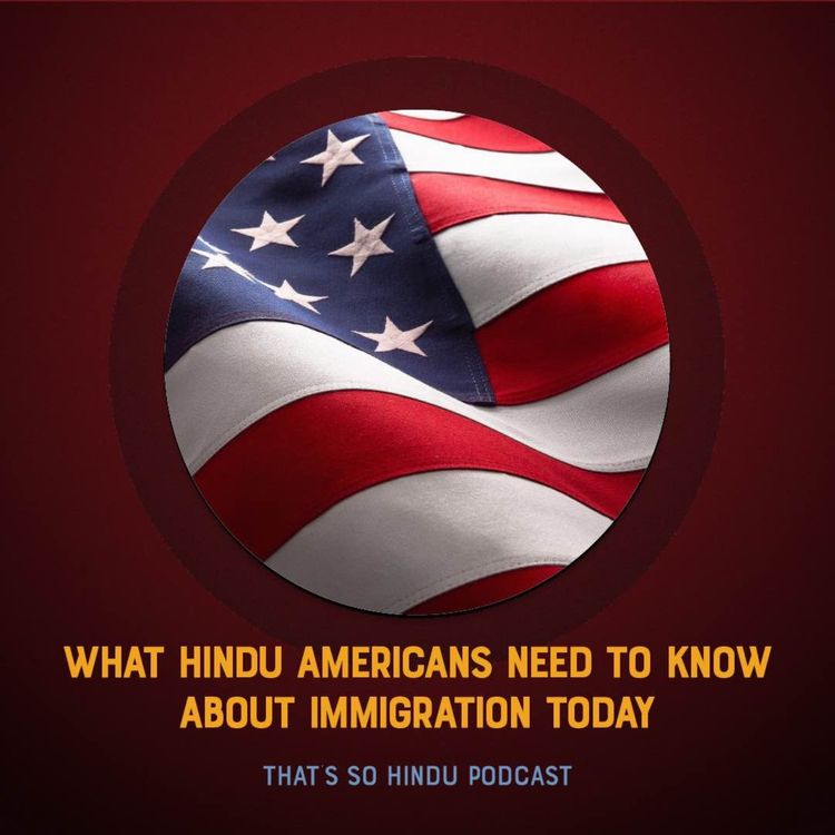 cover art for What Hindu Americans need to know about immigration today