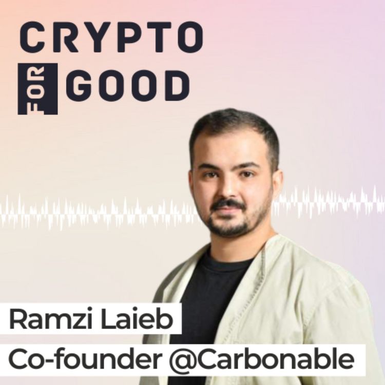 cover art for #09 - Ramzi Laieb, Co-founder @Carbonable | Investir dans la planète par le biais d'un NFT