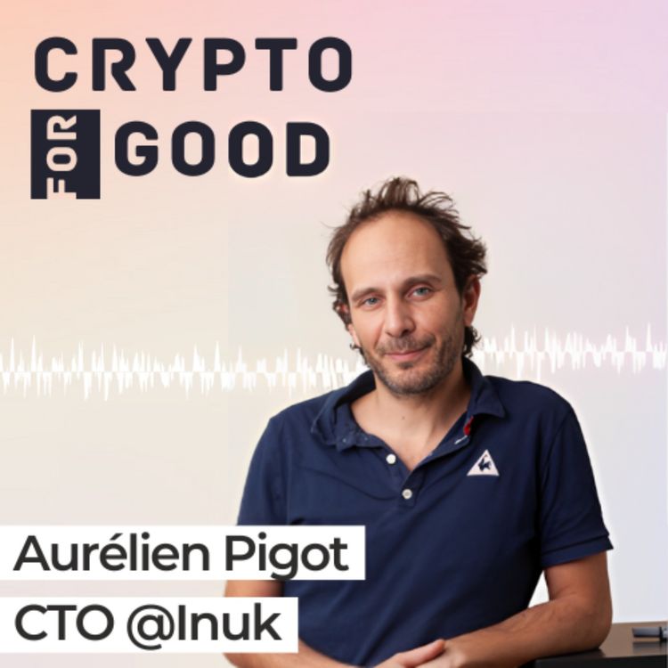 cover art for #10 - Aurélien Pigot, CTO @Inuk | Permettre aux entreprises de compenser leur empreinte carbone de façon locale