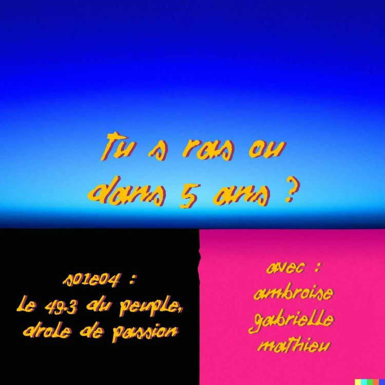 cover art for S01E04 : Le 49.3 du peuple, drôle de passion