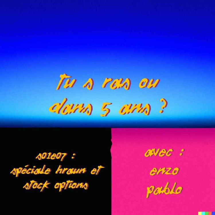 cover art for S01E07 : Spéciale HRAUN et stock options