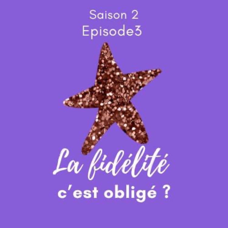 cover art for La fidélité, c'est obligé ?