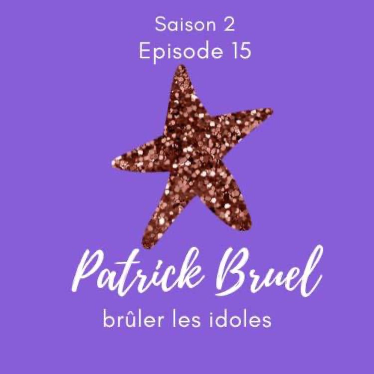 cover art for Patrick Bruel, brûler les idoles