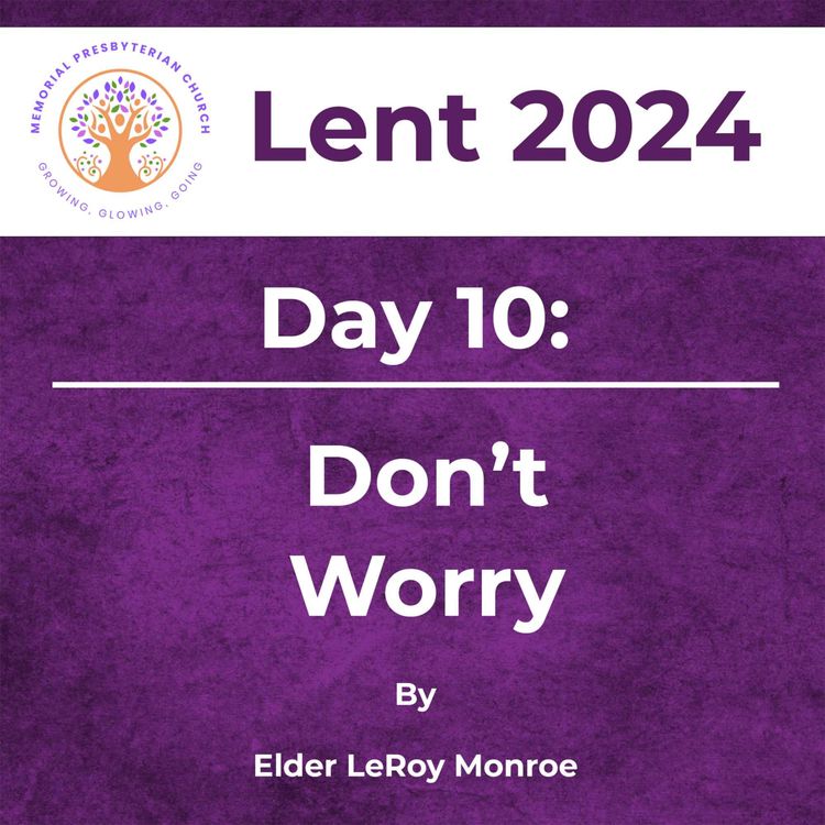 cover art for Lent 2024 Day 10: Don't Worry