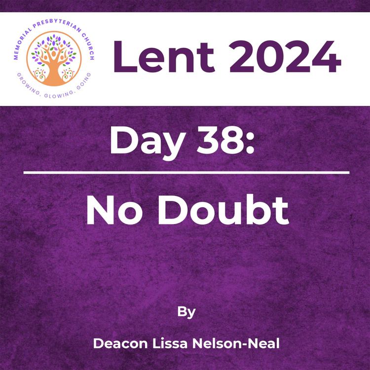 cover art for Lent 2024 Day 38: No Doubt