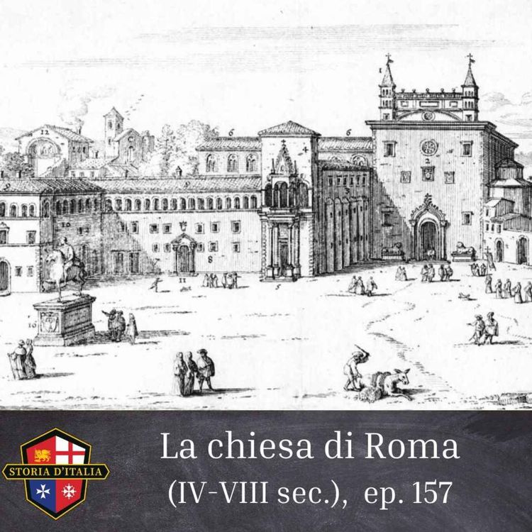 cover art for La Chiesa di Roma (IV-VIII sec.), ep. 157