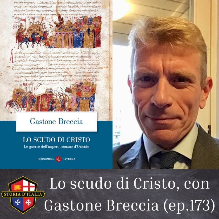 cover art for Lo scudo di Cristo, con Gastone Breccia (Ep. 173)