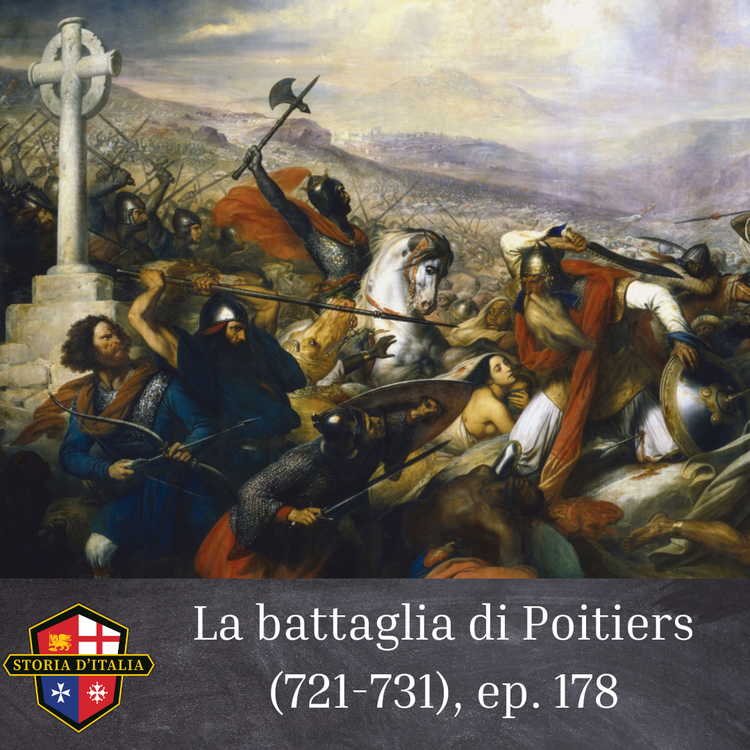 cover art for La battaglia di Poitiers (721-732), ep. 178