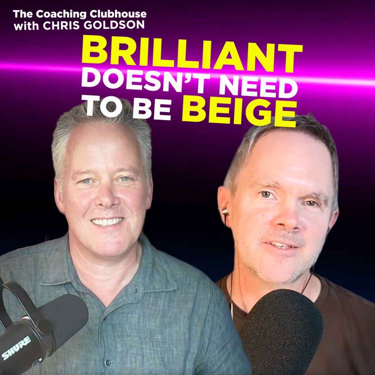cover art for Chris Goldson: Coaching confidence and rescuing brilliant people from being beige