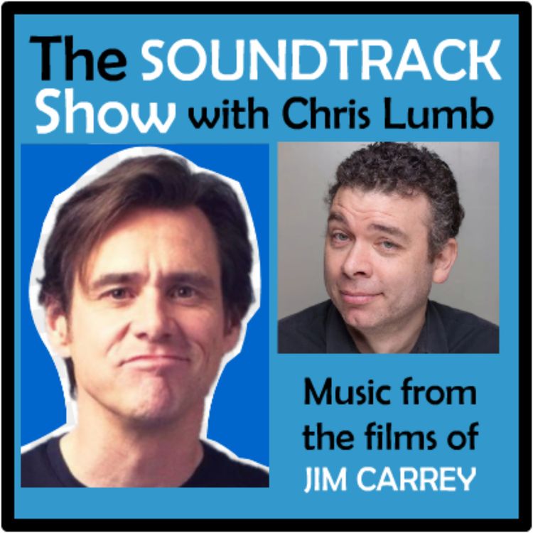 cover art for The Soundtrack Show with Chris Lumb : Music from the films of Jim Carrey