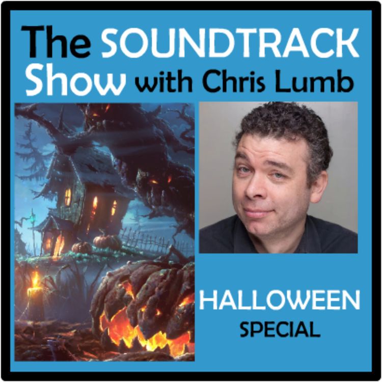 cover art for The Soundtrack Show with Chris Lumb : Halloween Special
