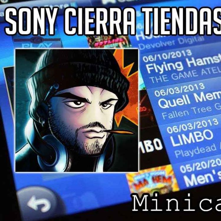 cover art for Sony cierra la tienda digital, y hablo de digital vs físico con @Baxayaun