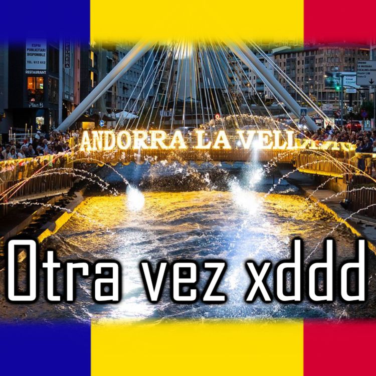 cover art for ¿Qué hacemos hablando de ANDORRA en 2024 OTRA VEZ? xdd 🇦🇩 | Minicast