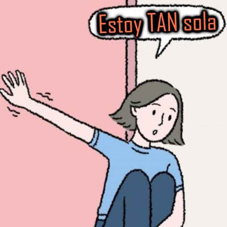 cover art for La EPIDEMIA de la SOLEDAD 🧍🏻 | Minicast