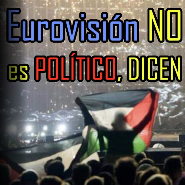 cover art for La movida de EUROVISIÓN 🇪🇺 es SOLO el PRINCIPIO | Minicast