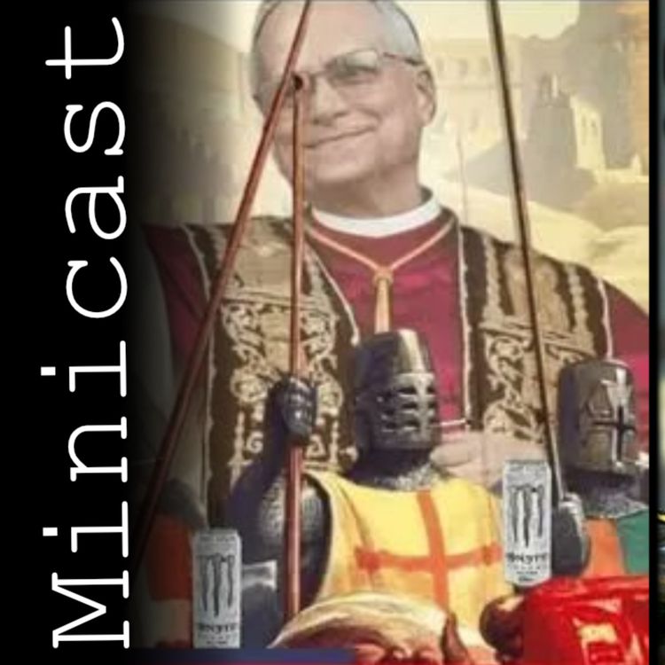 cover art for EL PAPA LLAMA A UNA NUEVA CRUZADA 🤺⚔️ | Minicast