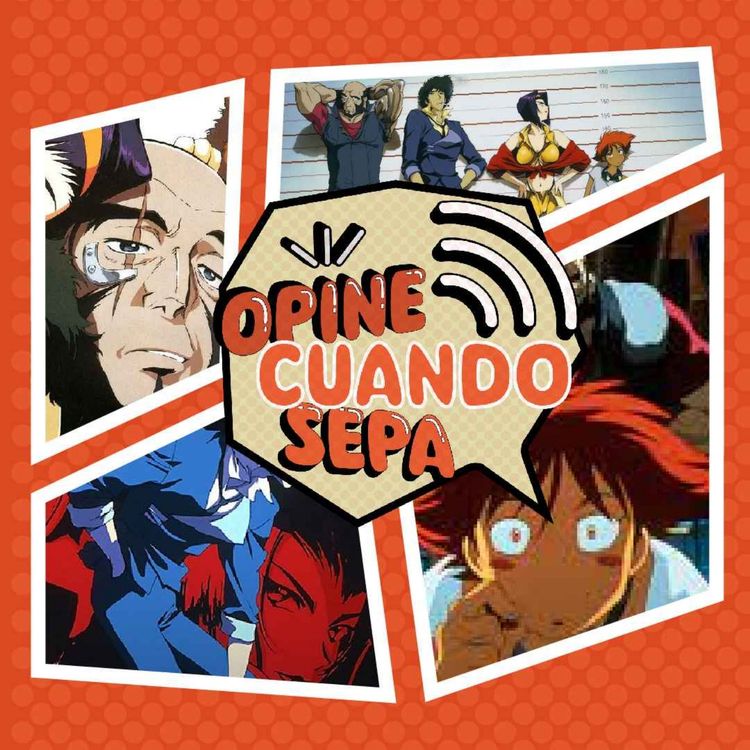 cover art for Viejitos pero sabrosos Ep.2 - Cowboy Bebop - ¡¡OBRA DE ARTE!!