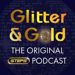 cover art for Glitter & Gold: The Original Steps Podcast