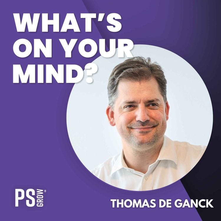 cover art for 332 Waarom innovatie zonder klanten geen zin heeft – Thomas De Ganck | What's On Your Mind? (Dutch/Nederlands)