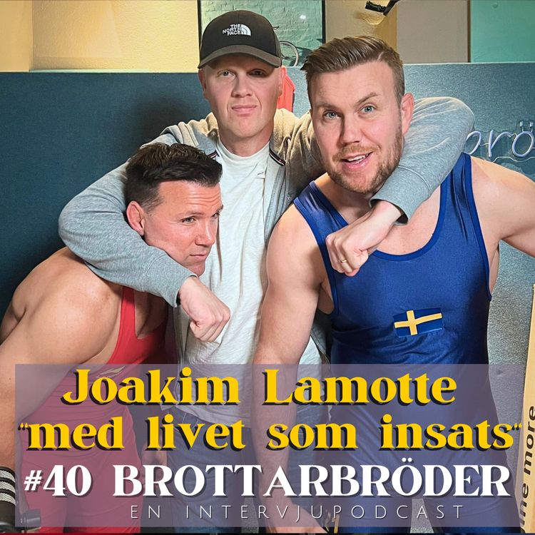 cover art for #40 Joakim Lamotte - med livet som insats