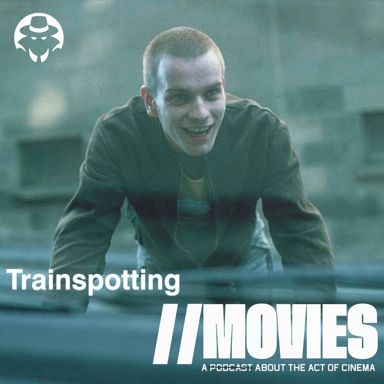 cover art for E376: Trainspotting (1996) - Part I [Guest: Kelby Losack]