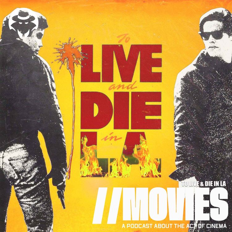cover art for E452: William Friedkin's To Live & Die in LA (1985) [Guests: Simian Jimmy & Egg White]