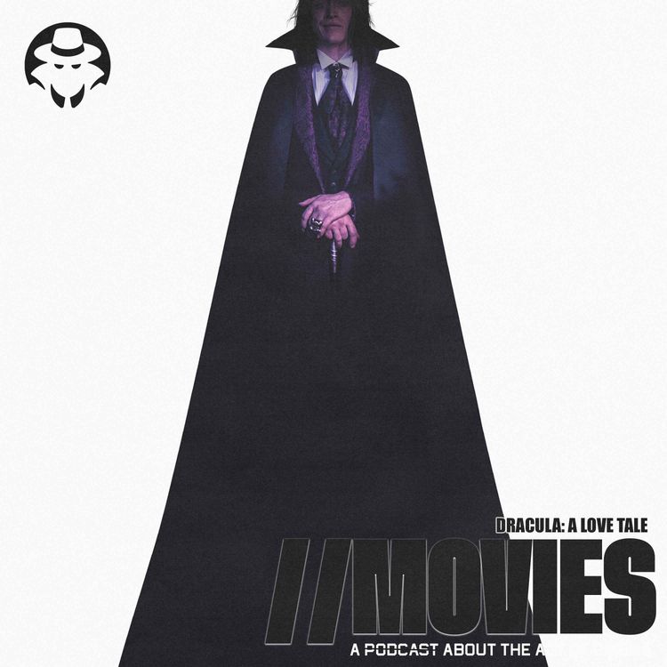 cover art for E514: Luc Besson's Dracula: A Love Tale (2026) Takes a New Spin