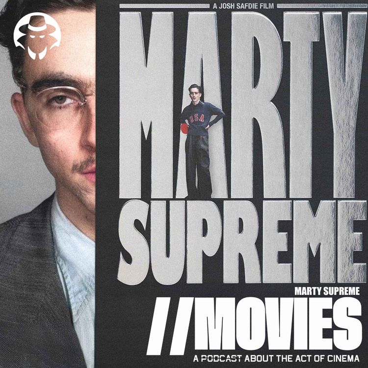 cover art for E549: Marty Supreme (2025) - Behind the Scenes Stories [Guest: Byron Von]