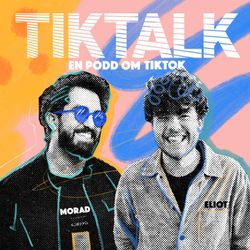 cover art for TikTalk - En podd om TikTok