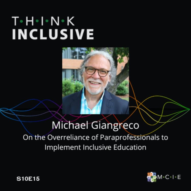 cover art for Michael Giangreco | On the Overreliance of Paraprofessionals to Implement Inclusive Education