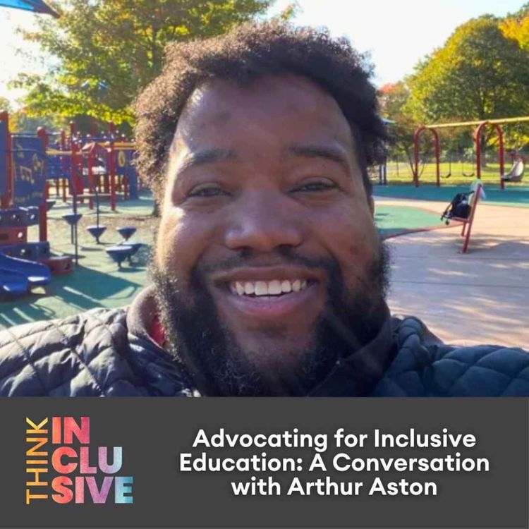 cover art for Advocating for Inclusive Education: A Conversation with Arthur Aston