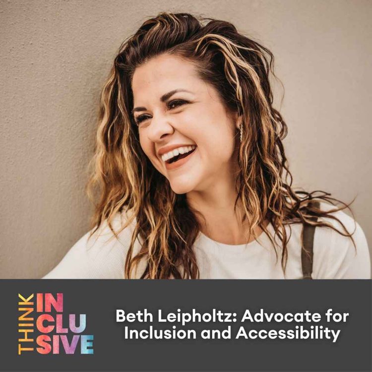 cover art for Beth Leipholtz: Advocate for Inclusion and Accessibility