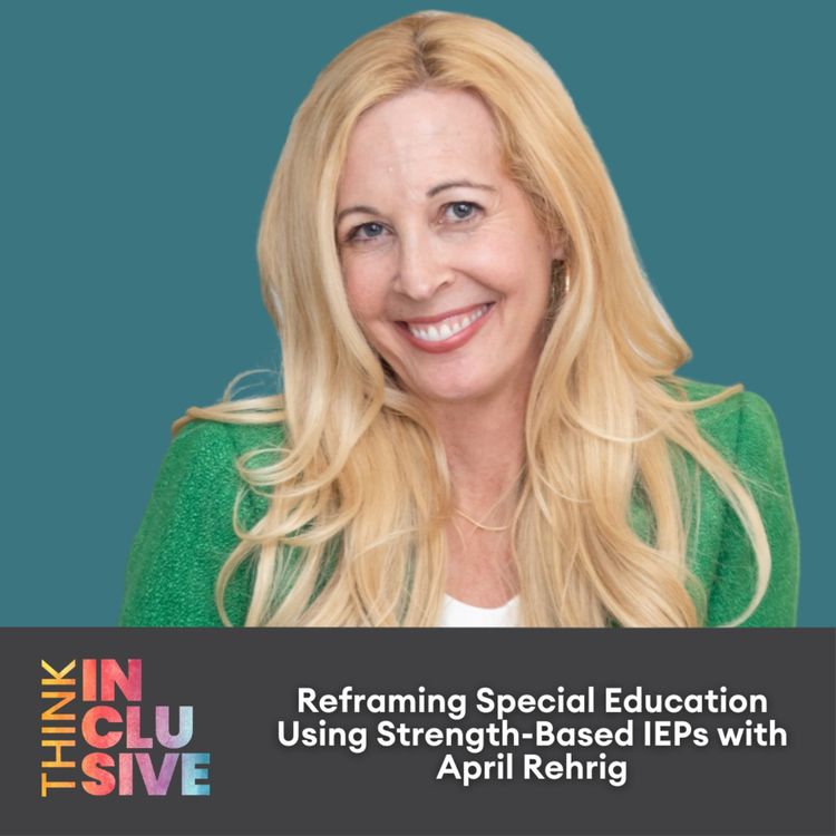 cover art for Reframing Special Education Using Strengths-Based IEPs with April Rehrig