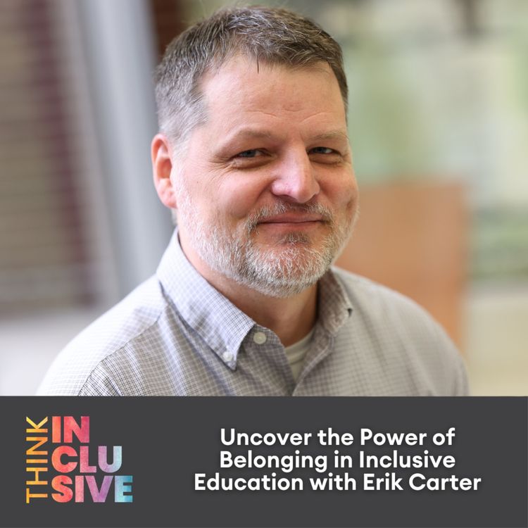 cover art for Uncover the Power of Belonging in Inclusive Education with Erik Carter