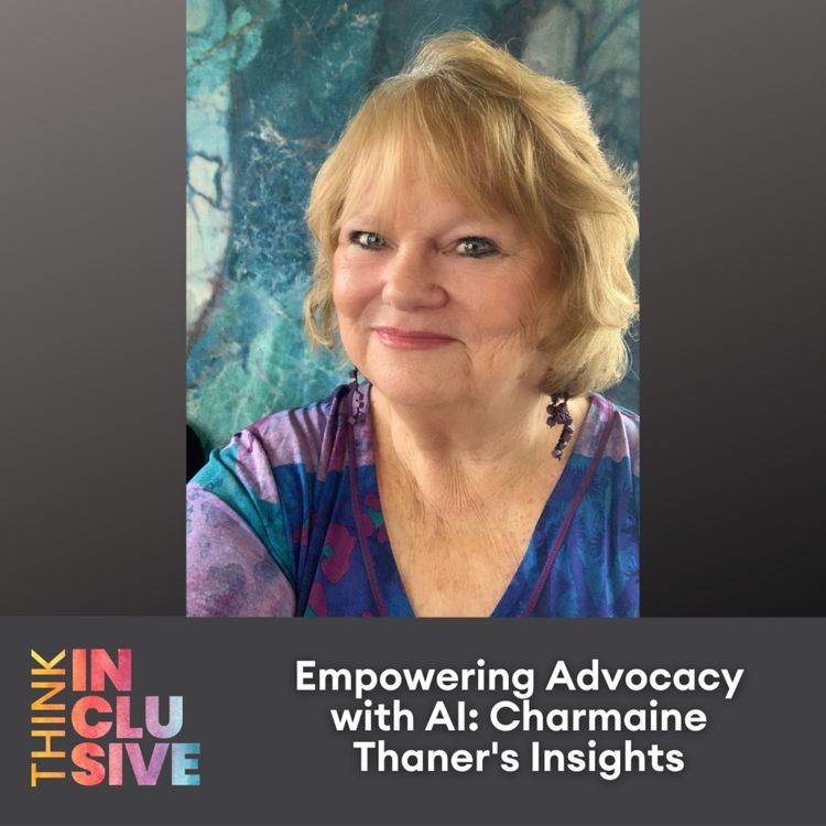cover art for Empowering Advocacy with AI: Charmaine Thaner's Insights