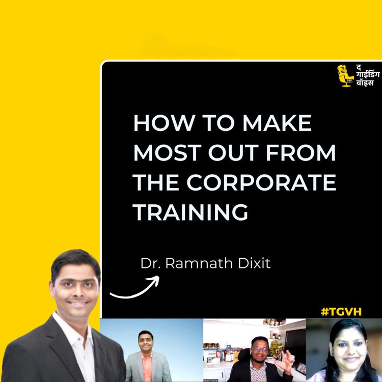cover art for How to make most out from the corporate training | Dr. Ramnath Dixit | #TGVH102