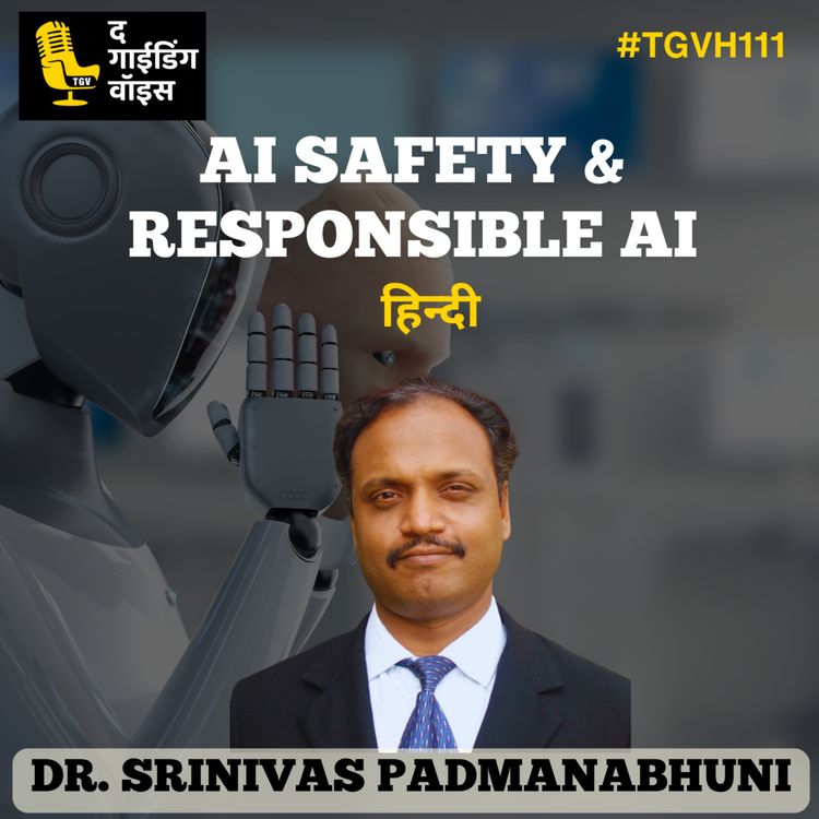 cover art for AI Safety and Responsible AI | Dr. Srinivas Padmanabhuni | #TGVH111