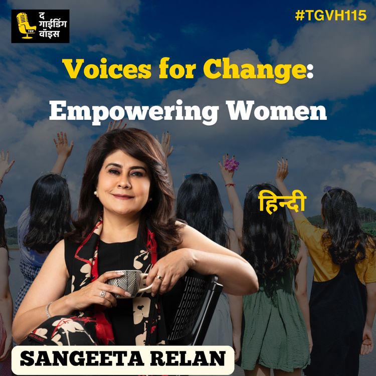 cover art for Voices for Change: Empowering Women | Sangeeta Relan | TGVH115