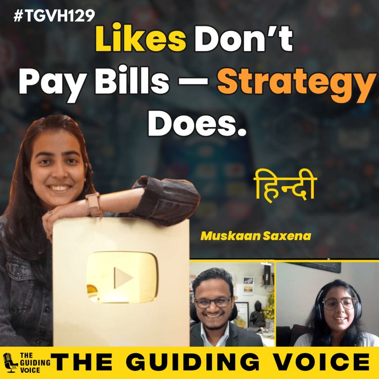 cover art for Followers toh sab bana lete hain... par paisa aur purpose dono kaise banayein? | Muskaan | #TGVH129