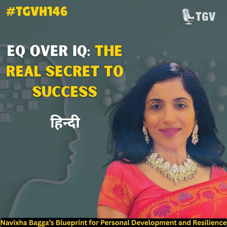 cover art for Unlocking Emotional Wellness: A Conversation with Coach Navi | Navixha Bagga | #TGVH146