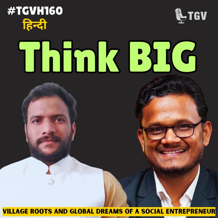 cover art for Village Roots, Global Dreams: How Rural Youth Can Think Big #TGVH160