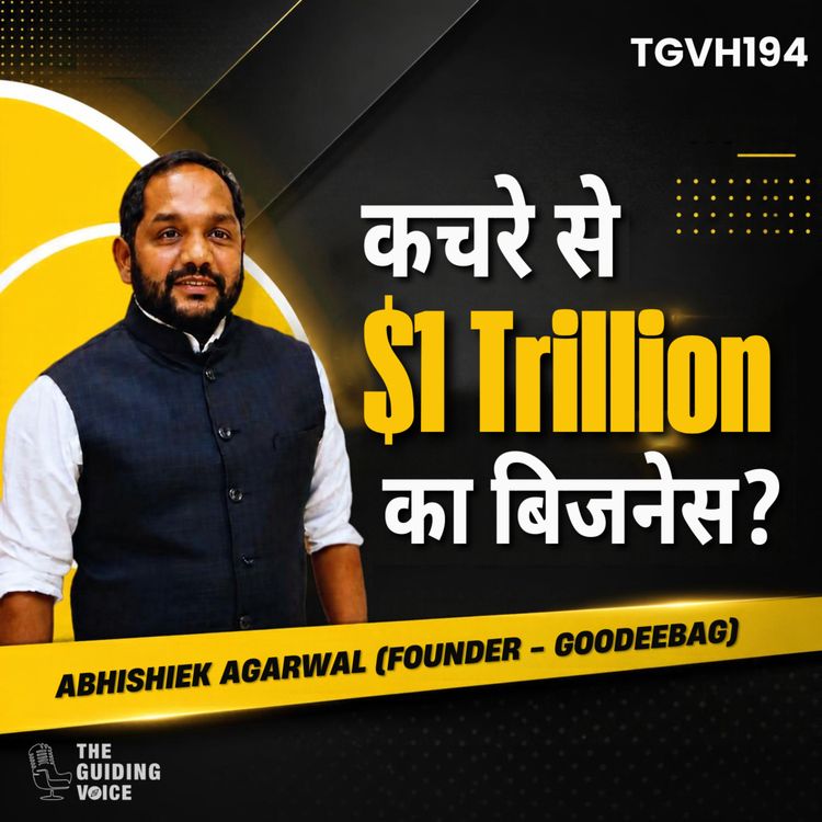 cover art for कचरे का पहाड़ या अरबों का खजाना? | Abhishiek Agarwal | Founder GoodeeBag | TGVH194