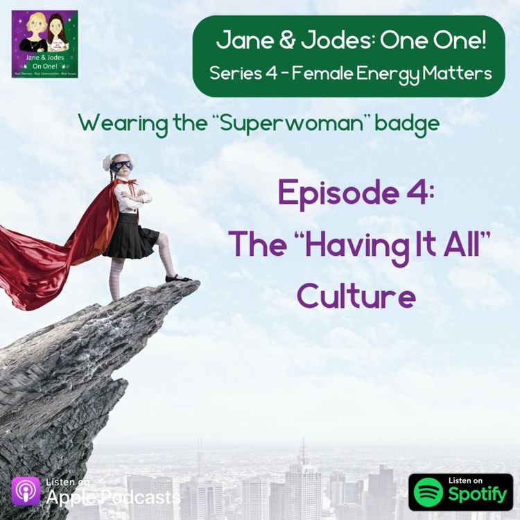 cover art for Series 4 Episode 4: The "Having It All" Culture