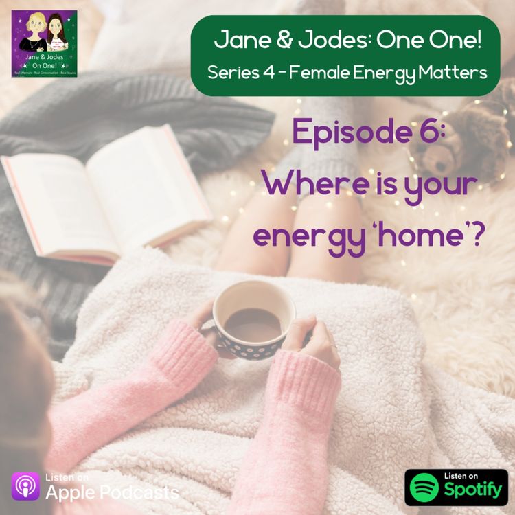 cover art for Series 4 Episode 6: Where is your energy 'home'?