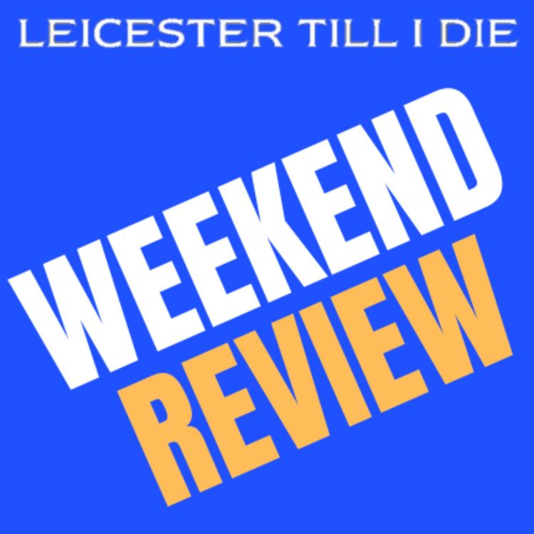 cover art for Premier League Review | MW 15| inc Leicester City v Brighton