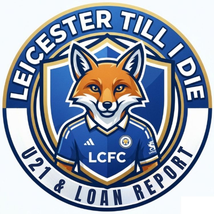 cover art for LCFC U21 & Loan Report 26/27 Ep 1