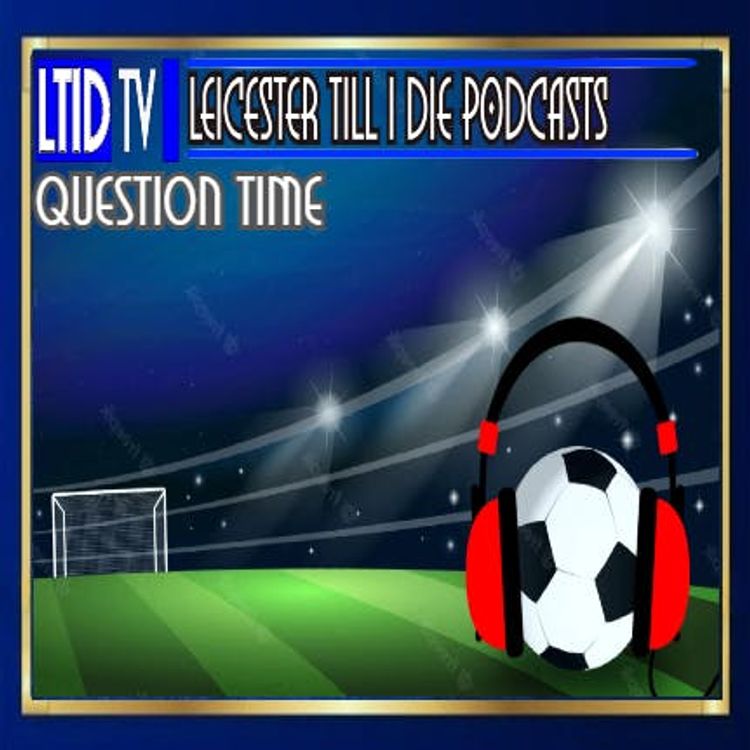 cover art for LCFC Question Time 2023.01
